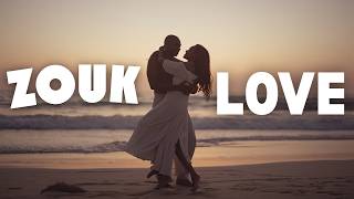 Zouk Love 2026 | Musique Romantique | French Caribbean Original