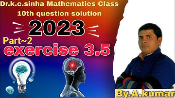 Class 10th Dr.k.c.Sinha (mathematics) Exercise 3.5 (6 to 8) solve Questions #ashok sir study