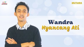 Wandra - Nyancang Ati (Official Music Video)