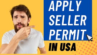 How to Apply For a Seller's Permit as a US LLC for Tax Exemptions