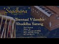 Teentaal Vilambit Lehra Shuddha Sarang 40bpm Live Mp3 Song