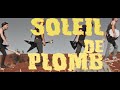 Capture de la vidéo Les Sheriff : Soleil De Plomb  (Clip Vidéo)