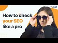 How to Check the SEO of Your Website (Plus a Handy SEO Analysis Tool)