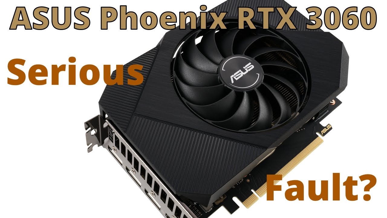 Episode 37 - ASUS Phoenix GeForce RTX 3060 - PH-RTX3060-12G-V2