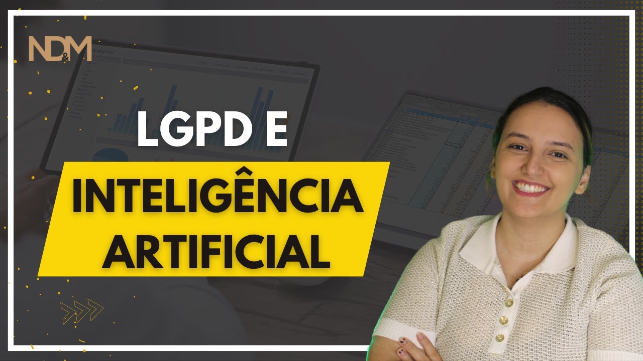 LGPD: Os desafios da Inteligência Artificial | NDM Vídeos - YouTube