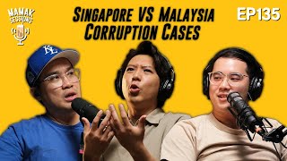 Corruption In Singapore VS Malaysia - Mamak Sessions Podcast EP. 135