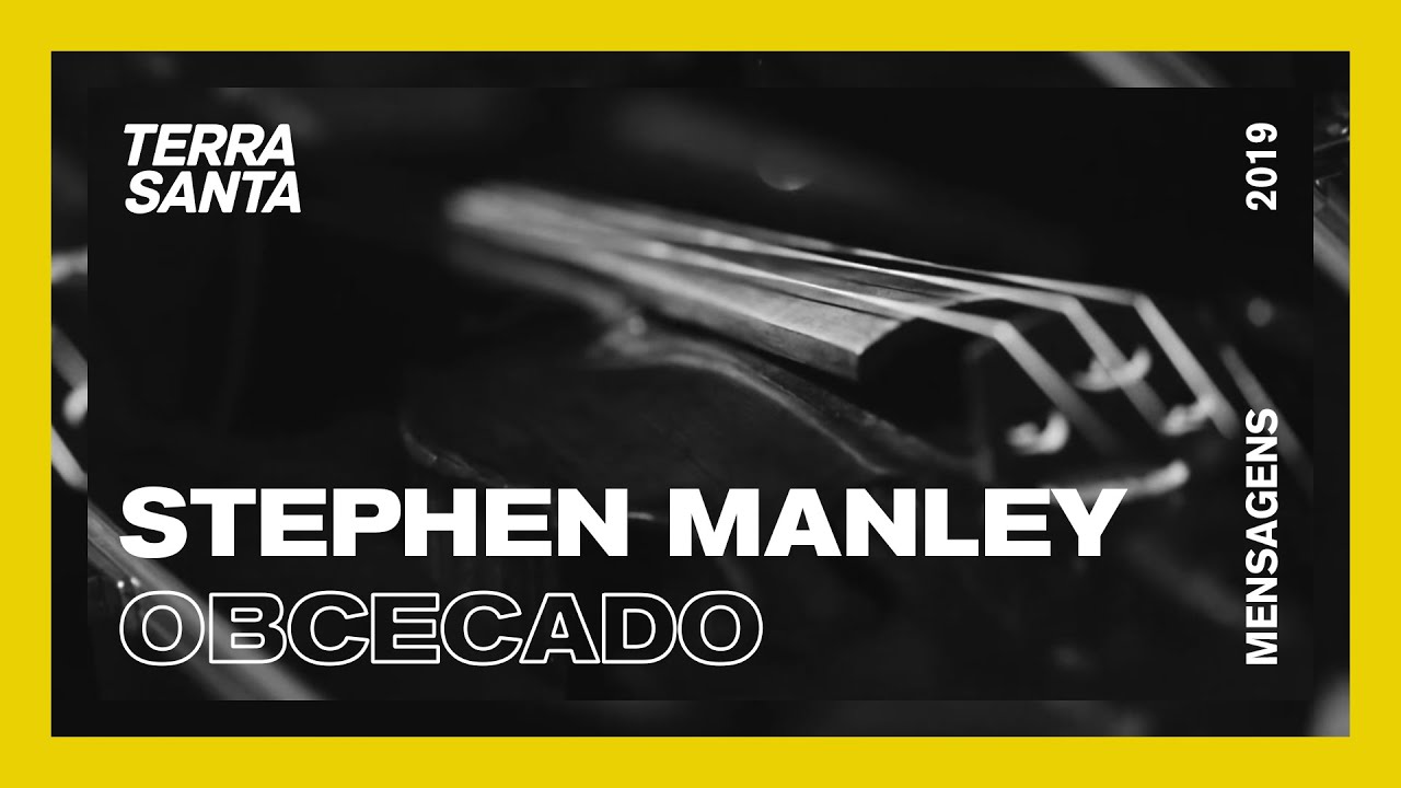 OBCECADO POR CRISTO | Stephen Manley [MSG]
