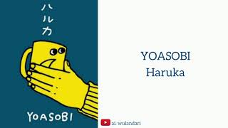YOASOBI - Haruka // Lirik Terjemahan
