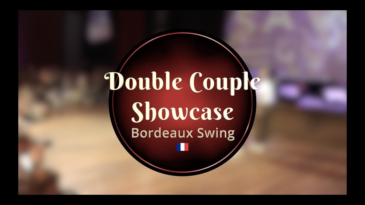 Savoy Cup 2019 - Double Couple Showcase - Bordeaux Swing