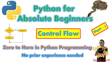 V04: [Part-2] Python for absolute beginners. Control flow expert in 13 minutes