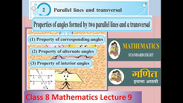 Class 8 Maths|| Chapter 2|| Lect-9|| Properties of angles formed by parallel lines and transversal|