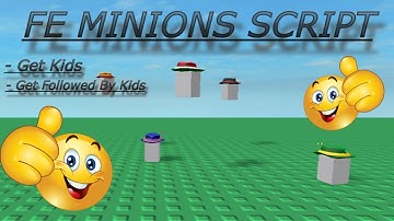 FE MINIONS SCRIPT WORKING 2023 PASTEBIN!!!!1!!!1!