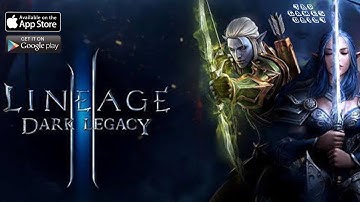 LINEAGE 2: DARK LEGACY Gameplay Walkthrough Part 1- iOS | ANDROID