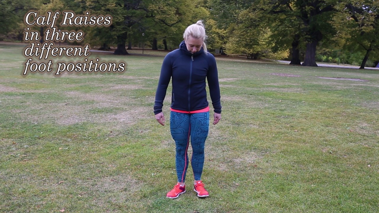 3. Calf Raises in three different foot positions YouTube