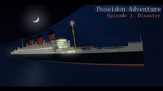 Poseidon Adventure / Episode 1: Disaster | Roblox