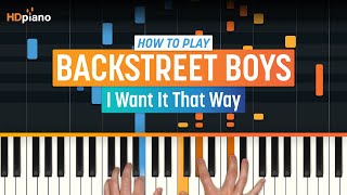 Vignette de la vidéo "How to Play "I Want It That Way" by Backstreet Boys | HDpiano (Part 1) Piano Tutorial"