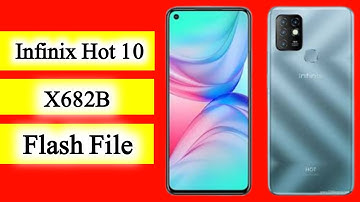 Infinix Hot 10 X682B/X682C Firmware Flash File // FRP Remove