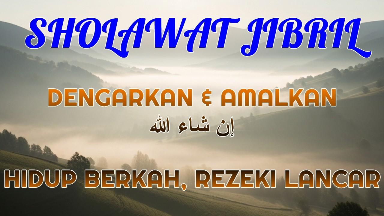Banyak yang Bersaksi! Sholawat Jibril Ini Mengundang Rezeki dan Keberkahan