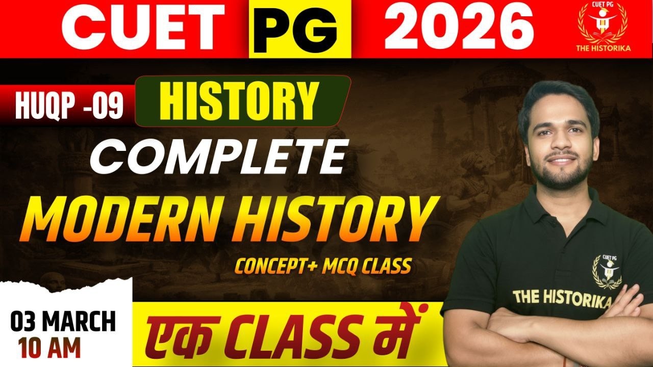 CUET PG 2026 | MA HISTORY| Modern History in One Class| Concept Class | Maha Marathon by Basant sir