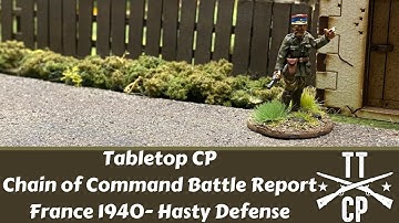Tabletop CP: Chain of Command Battle Report- France 1940- Hasty Defense