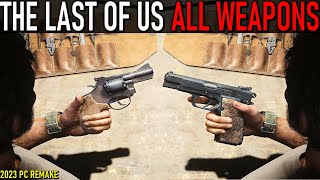 The Last Of Us PC - All Weapons