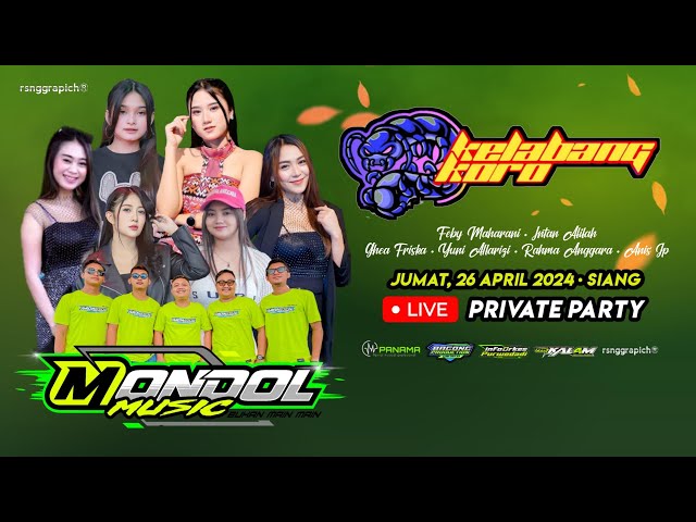 🔴#LIVE (PART 1)MONDOL MUSIC - HAPPY PARTY KELABANG KORO - JUWANA PATI - PANAMA AUDIO -  26 /4/2024 class=