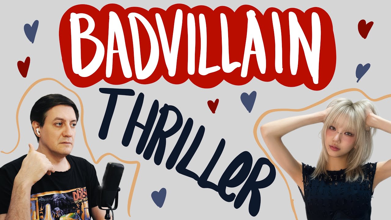 Честная реакция на Badvillain — Thriller