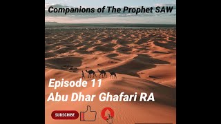 Companions of The Prophet ﷺ Series: Episode 11 Abu Dhar Ghafari رضي الله عنه