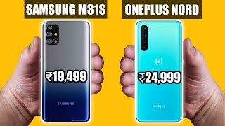 Samsung Galaxy M31s Vs OnePlus Nord Full Comparison | Honest Review 