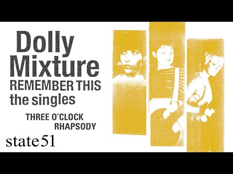 Dolly Mixture — Three O’Clock Rhapsody by Dolly Mixture - Music from The state51 Conspiracy