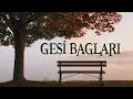 Gesi Bağları (Enstrümantal) Ney & Kanun