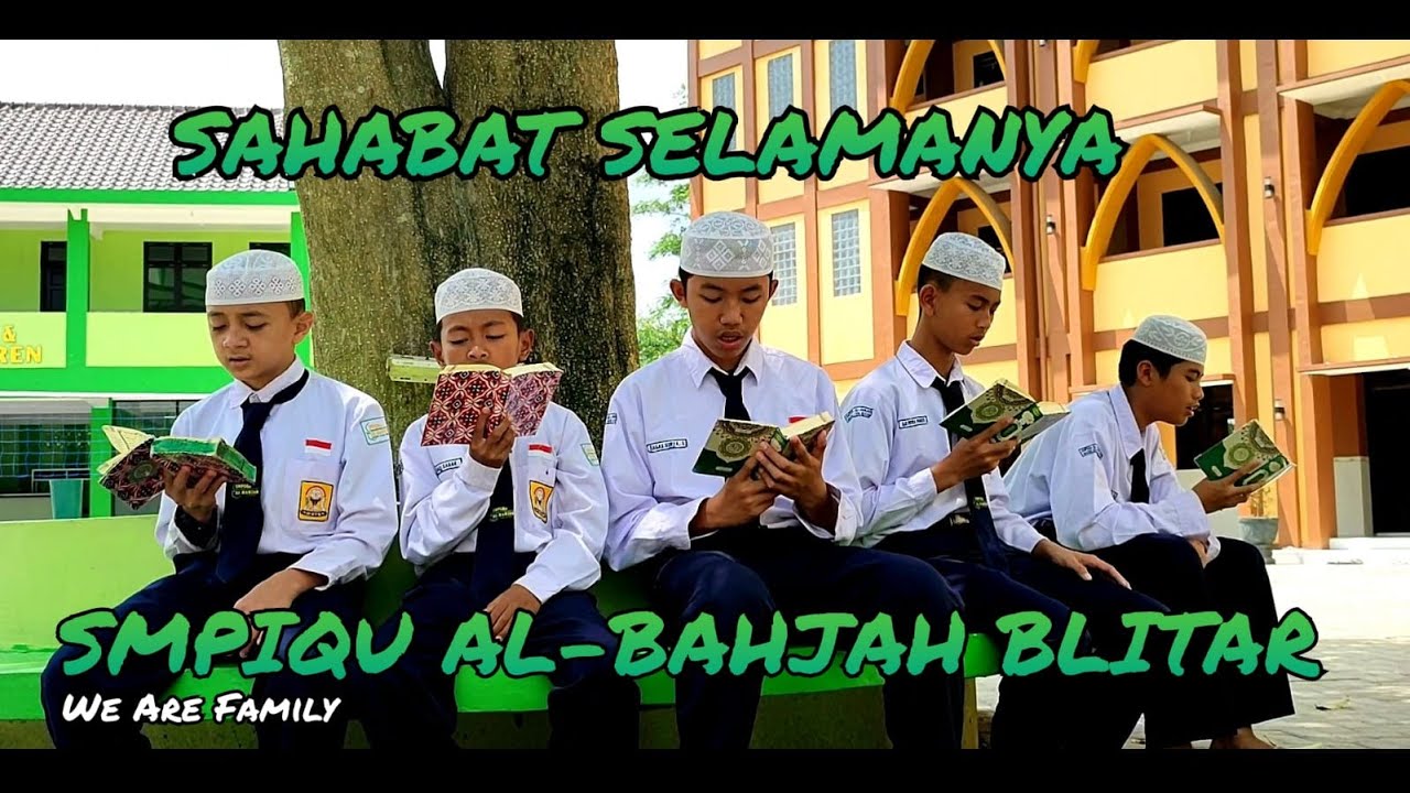 Sahabat Selamanya SMPIQU AL BAHJAH BACEM PONGGOK BLITAR