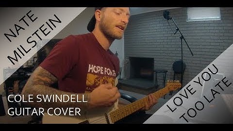 Thumbnail of Cole Swindell - Love You Too Late (Guitar Cover)