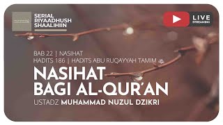 NASIHAT BAGI AL-QUR'AN | Riyaadhush Shaalihiin