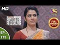 Ladies Special - Ep 175 - Full Episode - 29th July, 2019