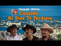 TRAILER CUANDO NI DIOS TE PERDONA