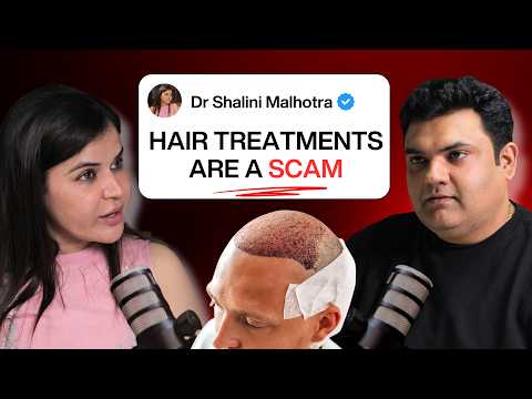 Non-Surgical Hair Treatments Are a Scam| India's Hair Transplant Reality ft Dr Shalini Malhotra Ep35