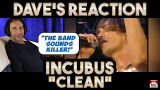 Dave's Reaction: Incubus - Clean