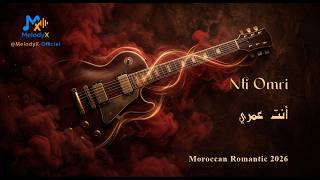 Nti Omri | أنت عمري 🎵 | Moroccan Romantic 2026 💖🎶 | Love & Heart Vibes | MelodyX-Officiel screenshot 5
