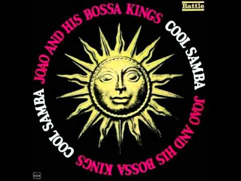 João and His Bossa Kings (J.T. Meirelles) - gostoso é sambar