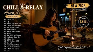 🌙 Chill & Relax Acoustic Songs 2026 | Coffee Shop Music Playlist | Untuk Bersantai, Belajar, Bekerja