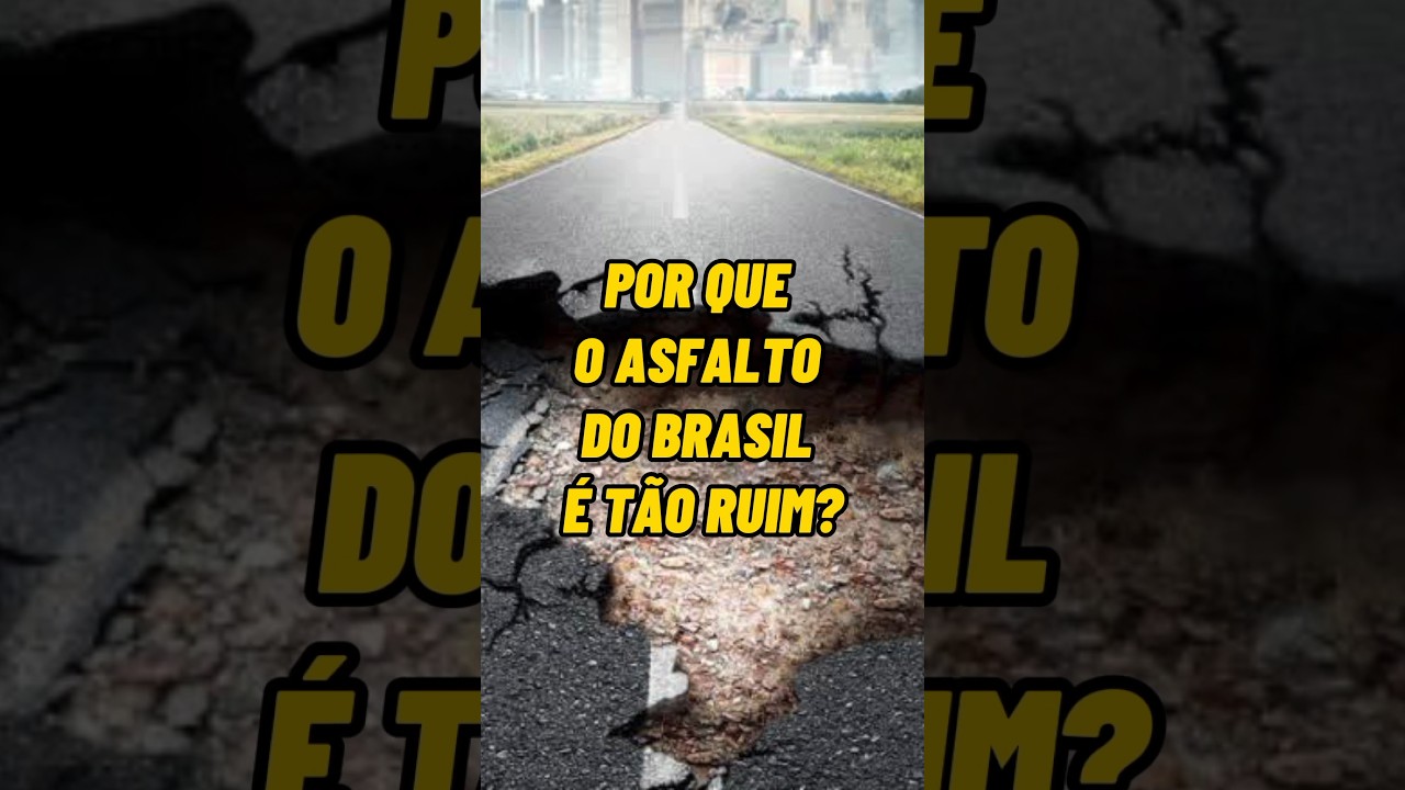 Por que o asfalto do Brasil &eacute; t&atilde;o ruim?