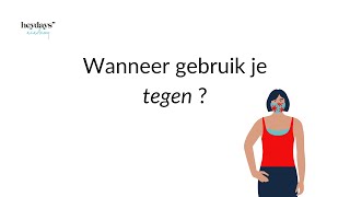 Het voorzetsel TEGEN  Wanneer gebruik je in het Nederlands TEGEN?