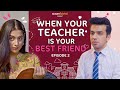 When Teacher Is Your BestFriend Ft. Twarita Nagar, Usmaan | Episode 2 | Hasley India Webseries!