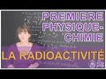 La radioactivit  physiquechimie  1re s  les bons profs