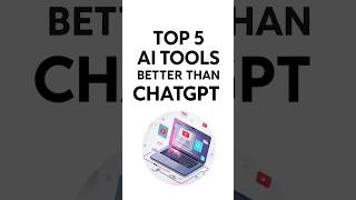 🤖 Top 5 AI Tools Better Than ChatGPT? 👀 #artificialintelligence #aitools #techshorts #chatgpt