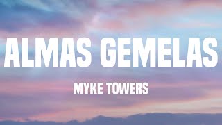 Myke Towers - ALMAS GEMELAS (Lyrics)