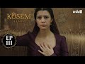 Kosem Sultan | Episode 111 | Turkish Drama | Urdu Dubbing | Urdu1 TV | 25 February 2021