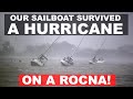 How a sailboat survives a hurricane on a rocna anchor  ep 279  lady k sailing