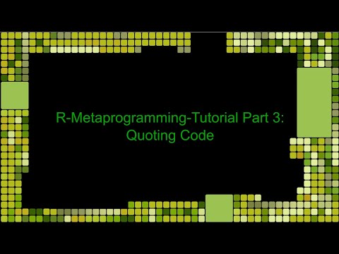 R Metaprogramming with Tidy Evaluation & rlang Part 3 - Quoting R Code (EN)